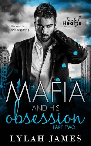 [Tainted Hearts 05] • The Mafia and His Obsession · Part 2